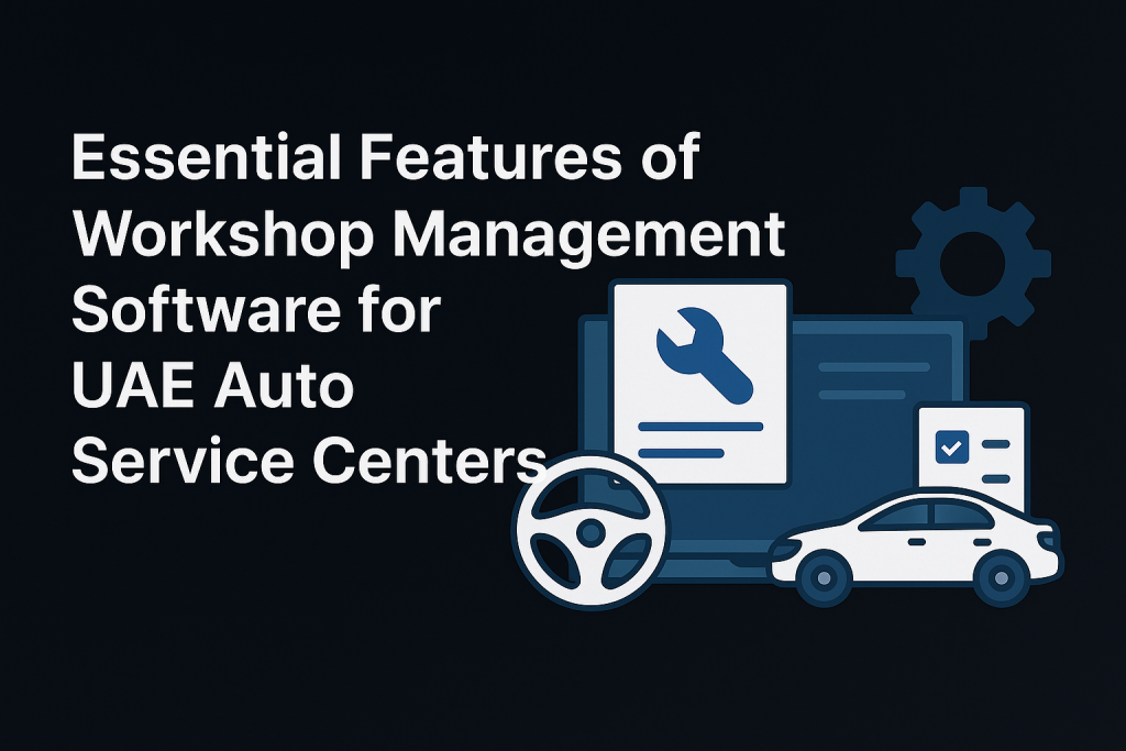 Essential features of workshop management software for UAE auto service centers graphic